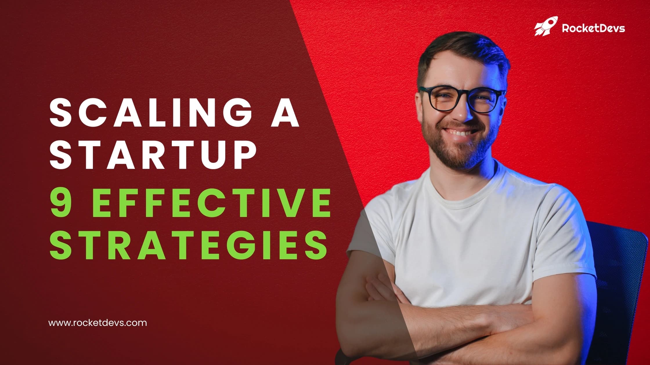 Scaling a Startup - 9 Effective Strategies